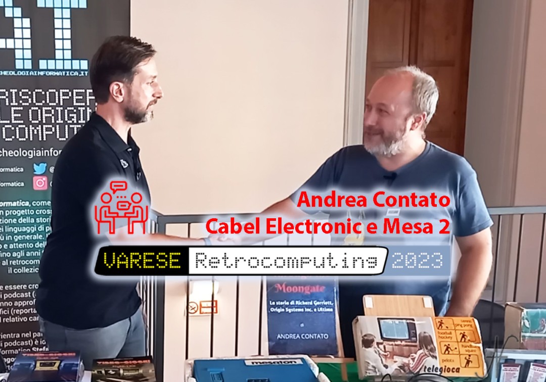 Varese Retrocomputing 2023, intervista 4, copertina articolo, Andrea Contato, Cabel Electronics di Curno (Bergamo), Mesaton Mesa 2