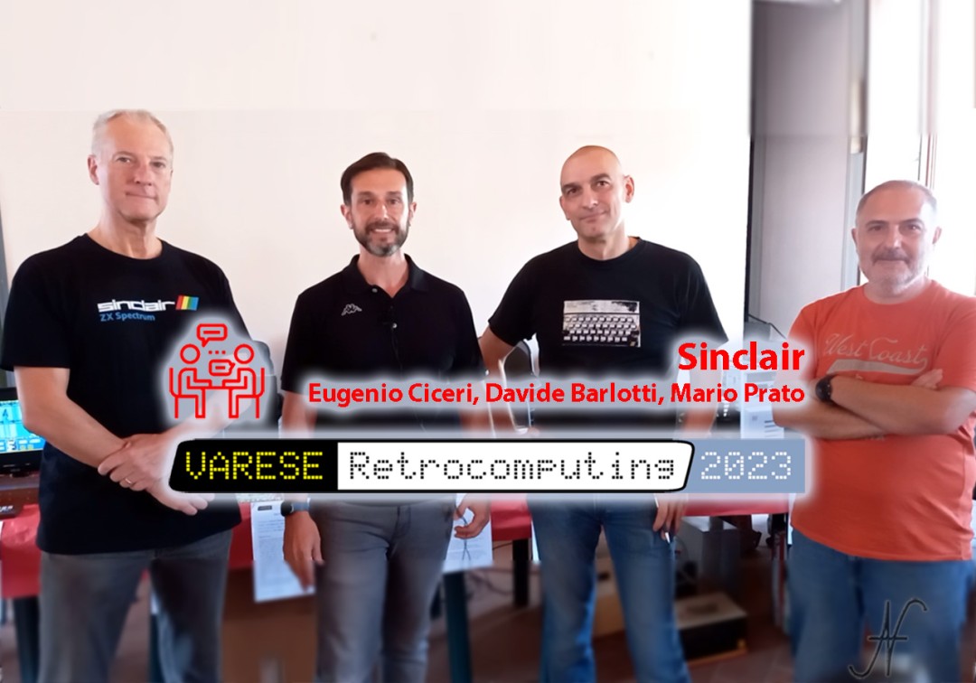 Varese Retrocomputing 2023, intervista 5, Sinclair, copertina articolo, Eugenio Ciceri, Davide Barlotti, Mario Prato